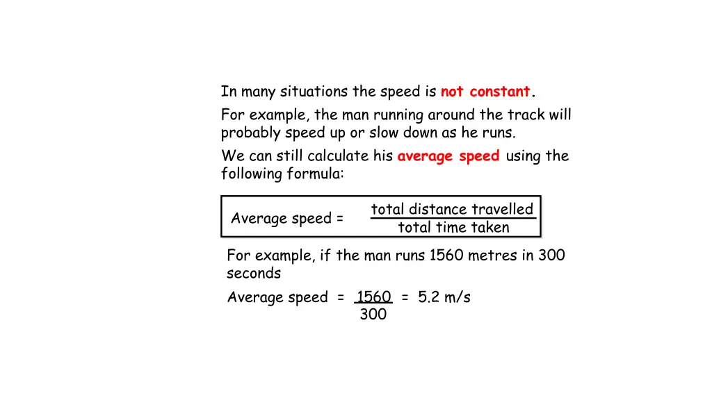 in many situations the speed is not constant