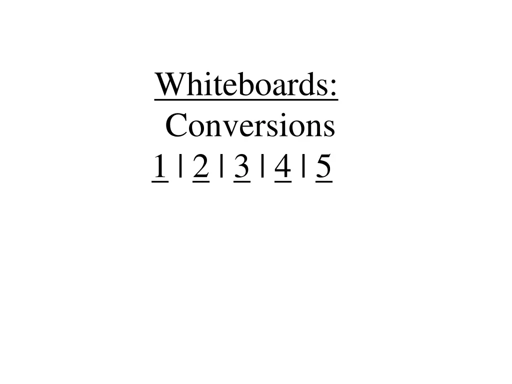 whiteboards conversions 1 2 3 4 5