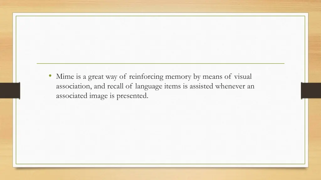 mime is a great way of reinforcing memory