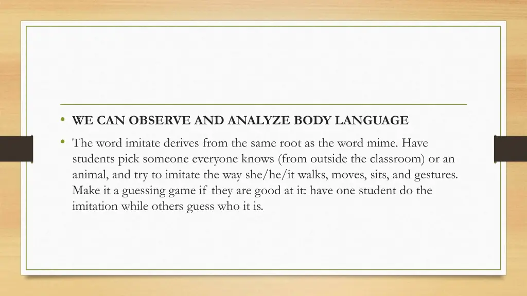 we can observe and analyze body language the word