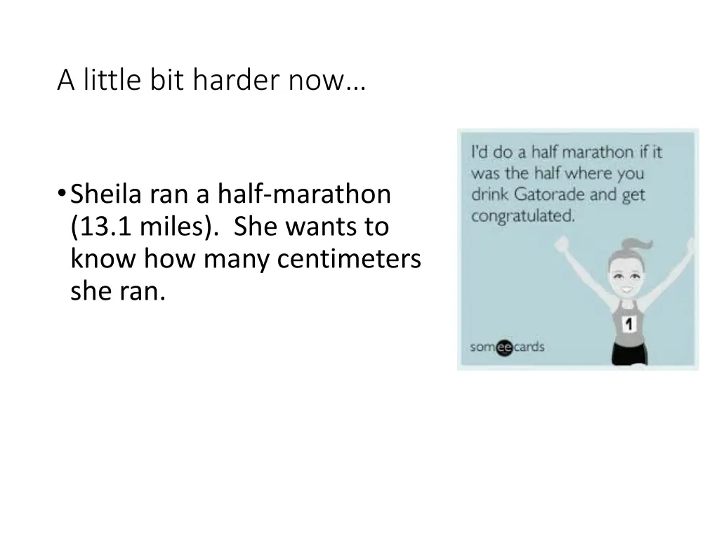 a little bit harder now