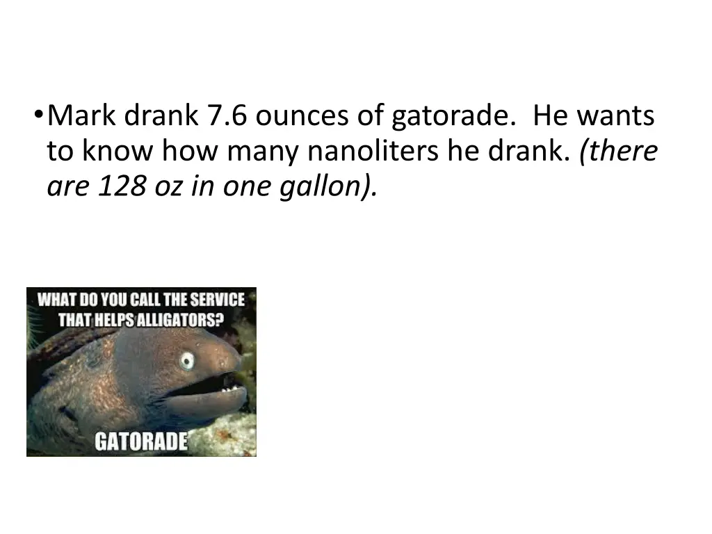 mark drank 7 6 ounces of gatorade he wants