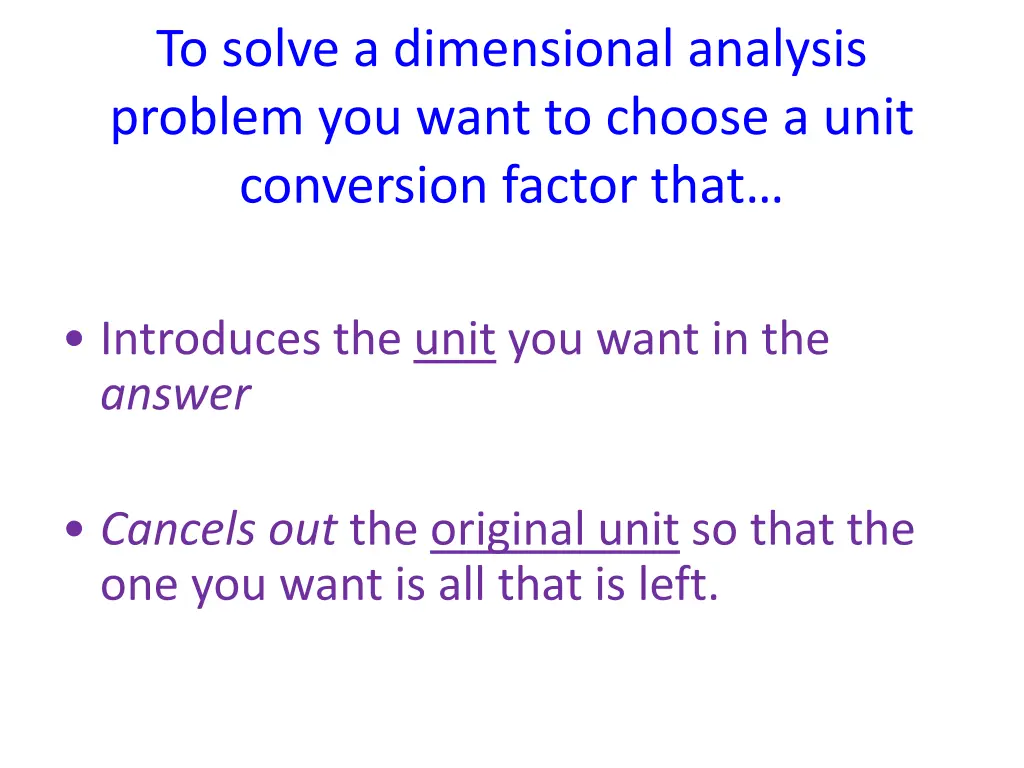 to solve a dimensional analysis problem you want