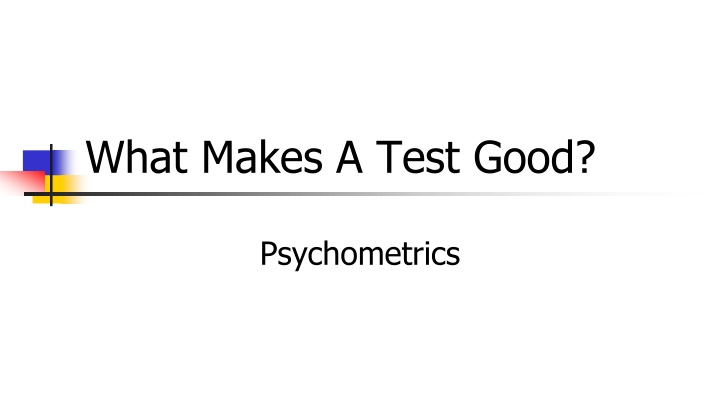 what makes a test good