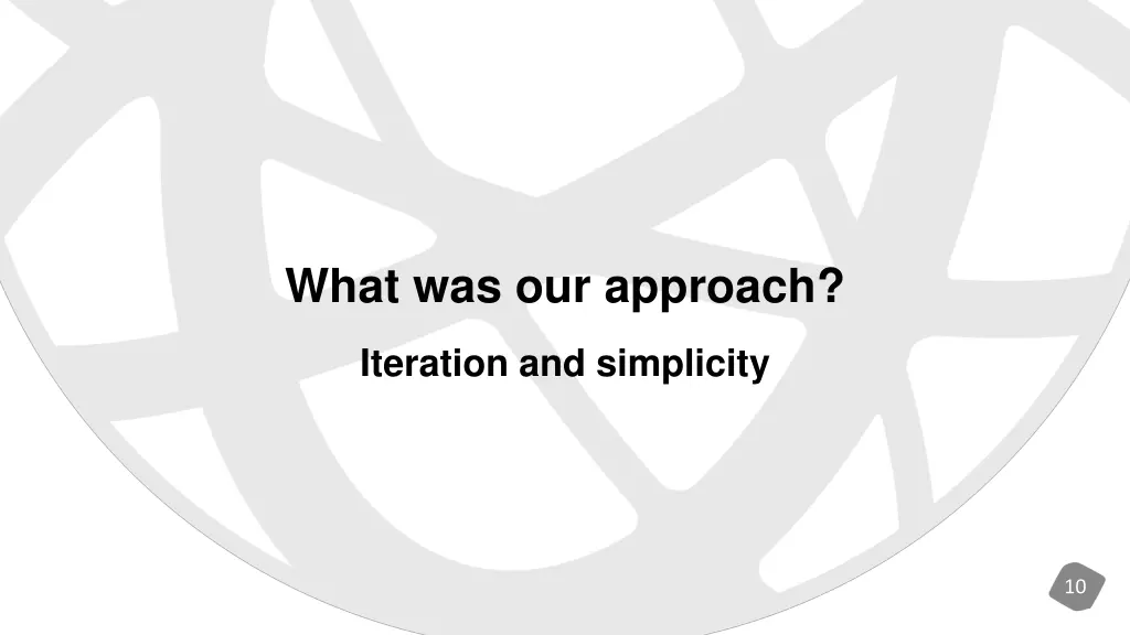 what was our approach
