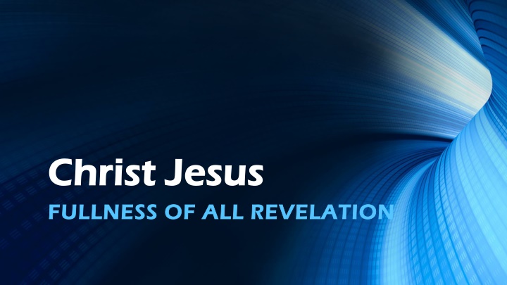 christ jesus christ jesus fullness