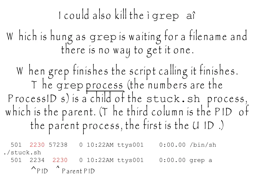 i could also kill the grep a w hich is hung