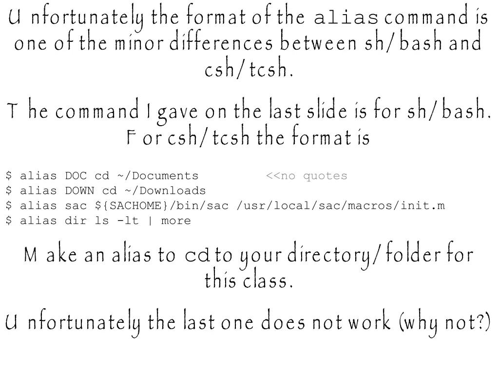 u nfortunately the format of the alias command