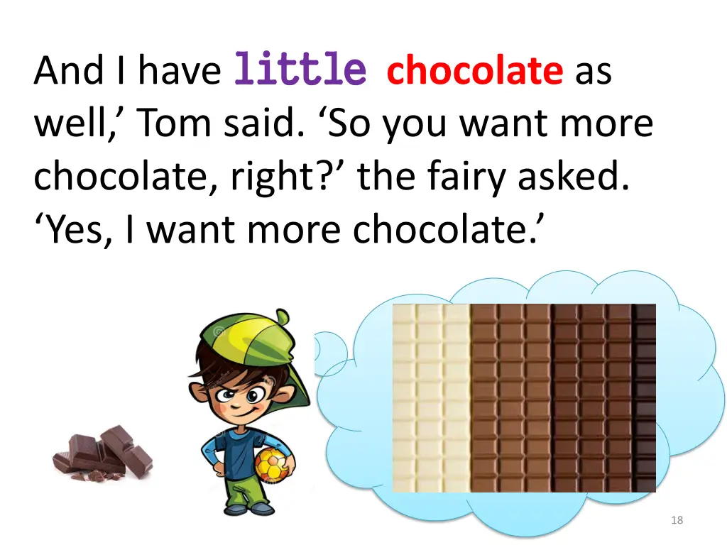 and i have little well tom said so you want more