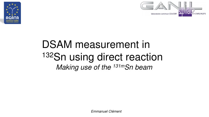 dsam measurement in 132 sn using direct reaction