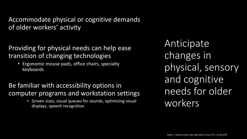 accommodate physical or cognitive demands