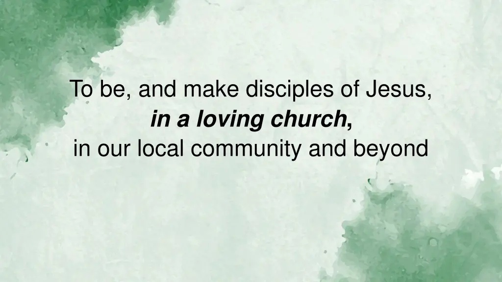 to be and make disciples of jesus in a loving