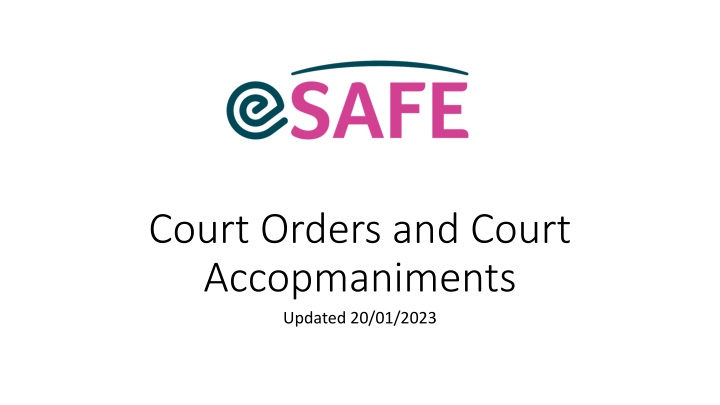 court orders and court accopmaniments updated