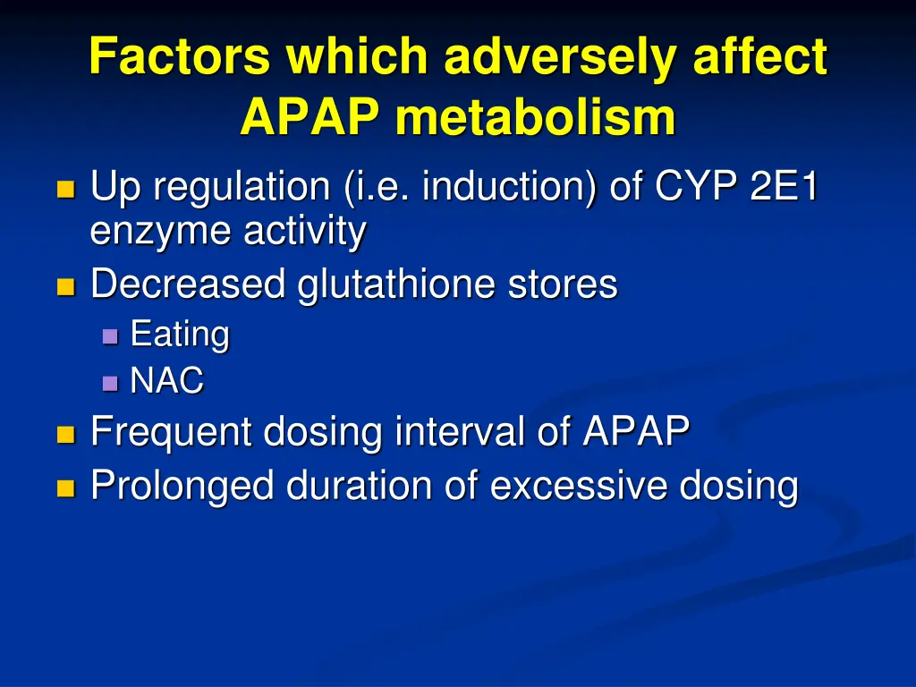 factors which adversely affect apap metabolism