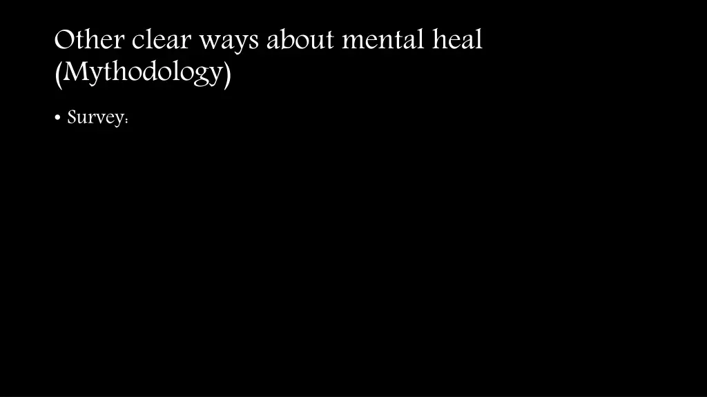 other clear ways about mental heal mythodology