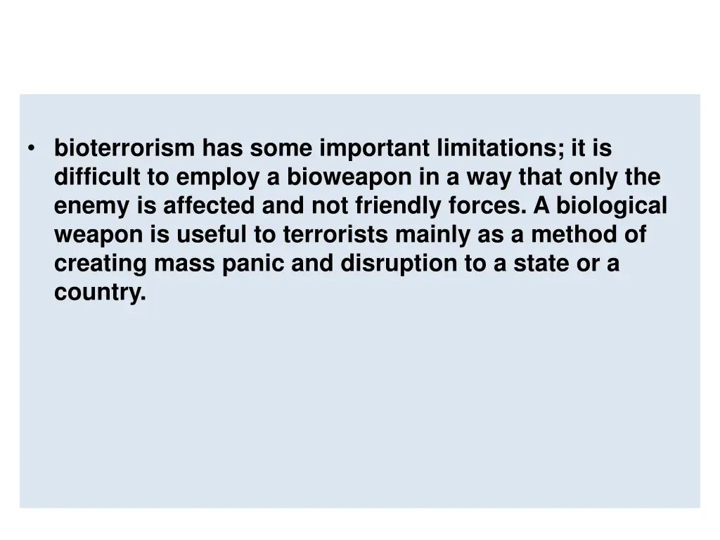 bioterrorism has some important limitations
