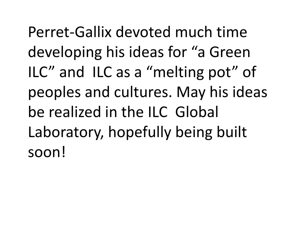 perret gallix devoted much time developing