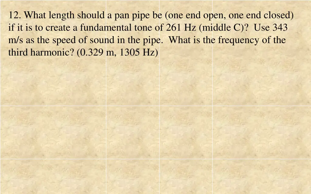 12 what length should a pan pipe be one end open