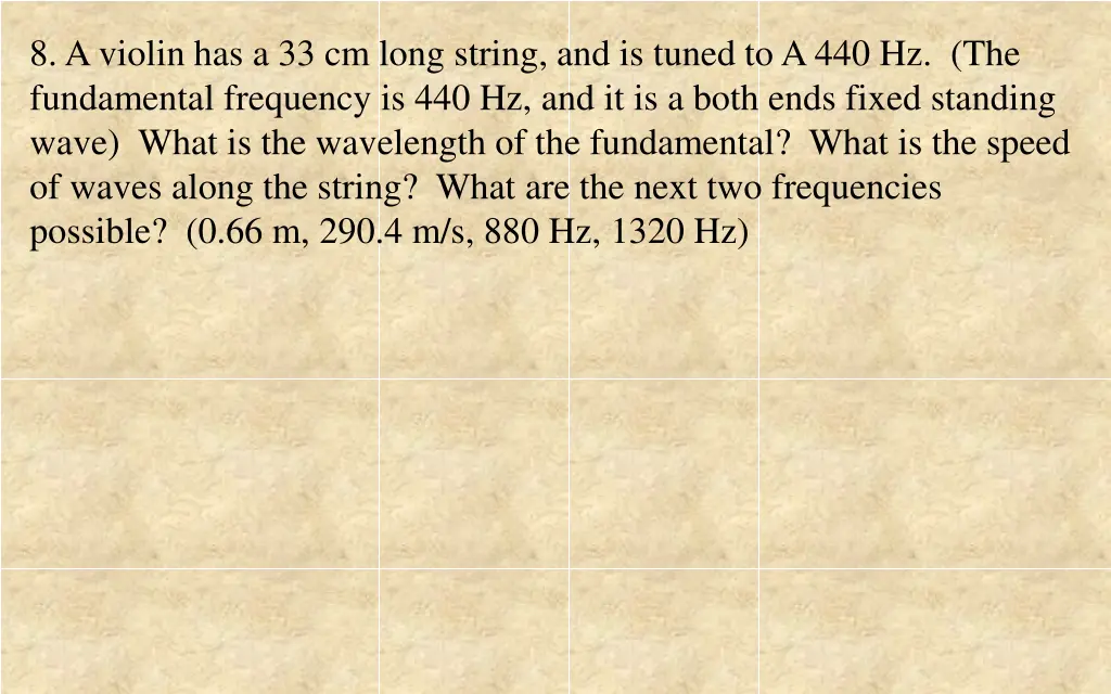 8 a violin has a 33 cm long string and is tuned