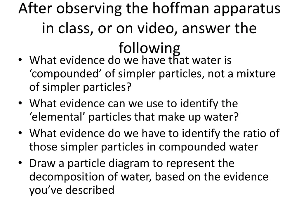 after observing the hoffman apparatus in class