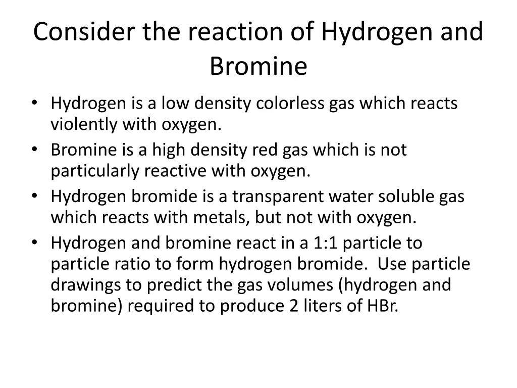 consider the reaction of hydrogen and bromine