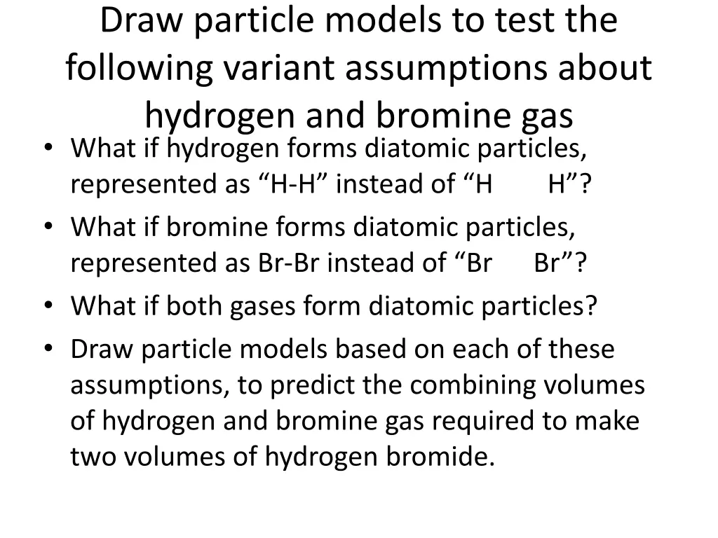 draw particle models to test the following