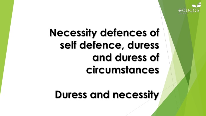 necessity defences of self defence duress