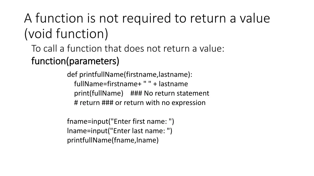 a function is not required to return a value void