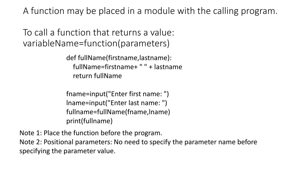 a function may be placed in a module with