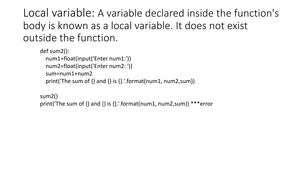 local variable a variable declared inside