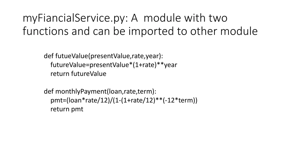 myfiancialservice py a module with two functions