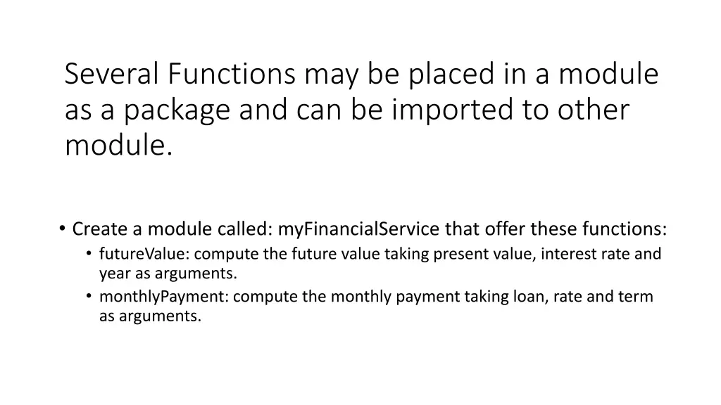 several functions may be placed in a module