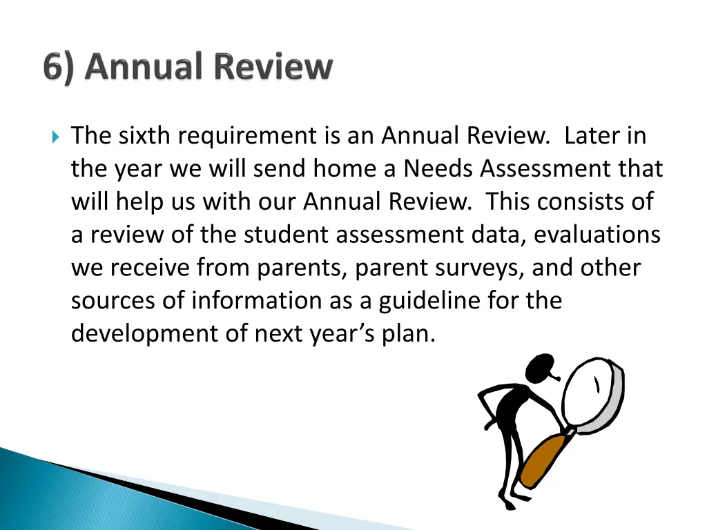 the sixth requirement is an annual review later