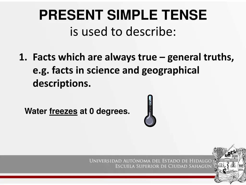 present simple tense is used to describe