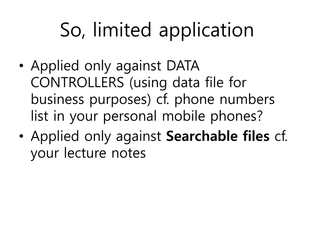 so limited application