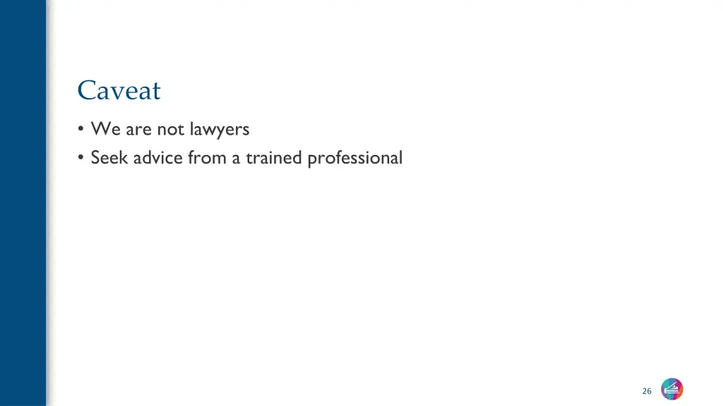 caveat we are not lawyers seek advice from 1