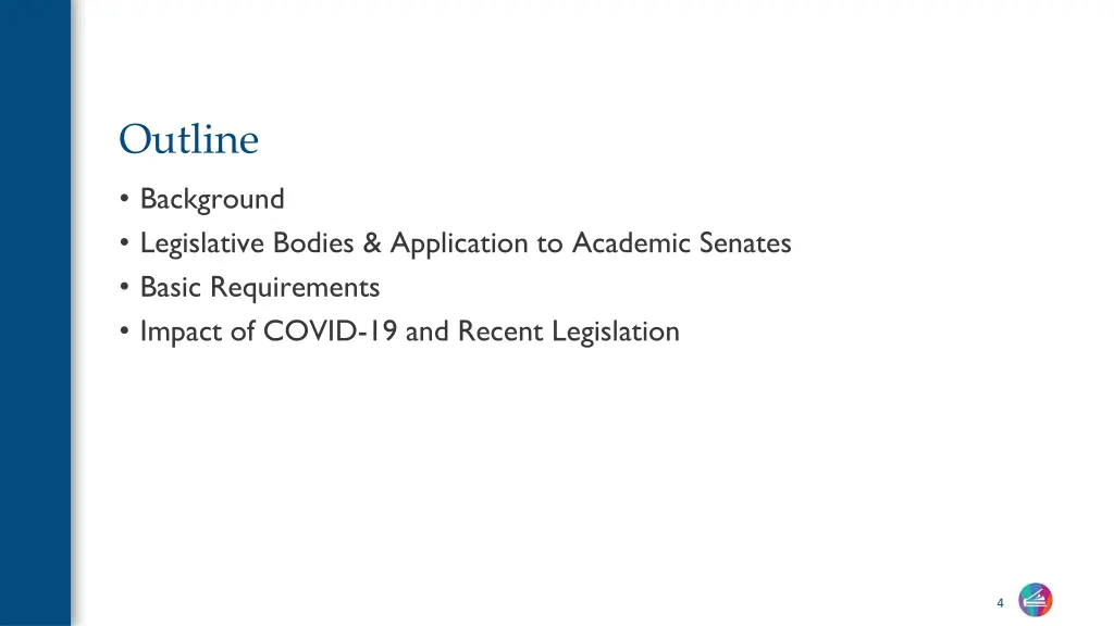 outline background legislative bodies application