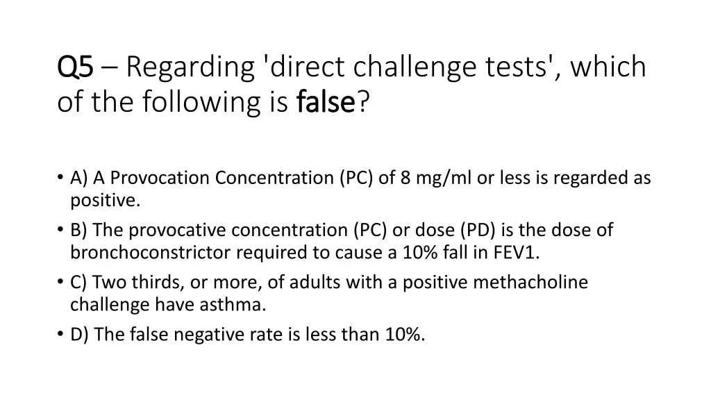 q5 q5 regarding direct challenge tests which