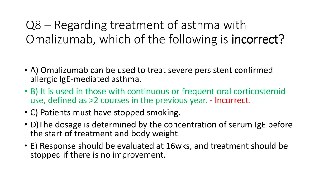 q8 regarding treatment of asthma with omalizumab 1