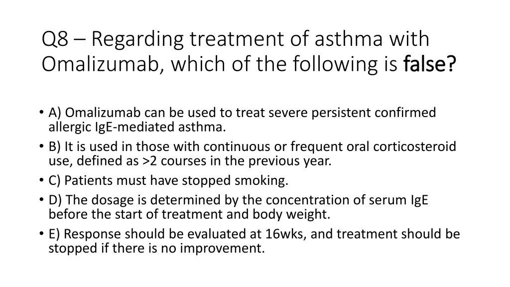 q8 regarding treatment of asthma with omalizumab