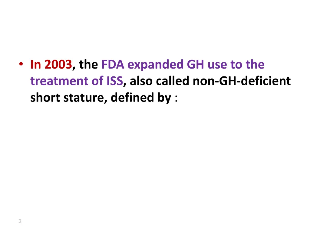 in 2003 the fda expanded gh use to the treatment