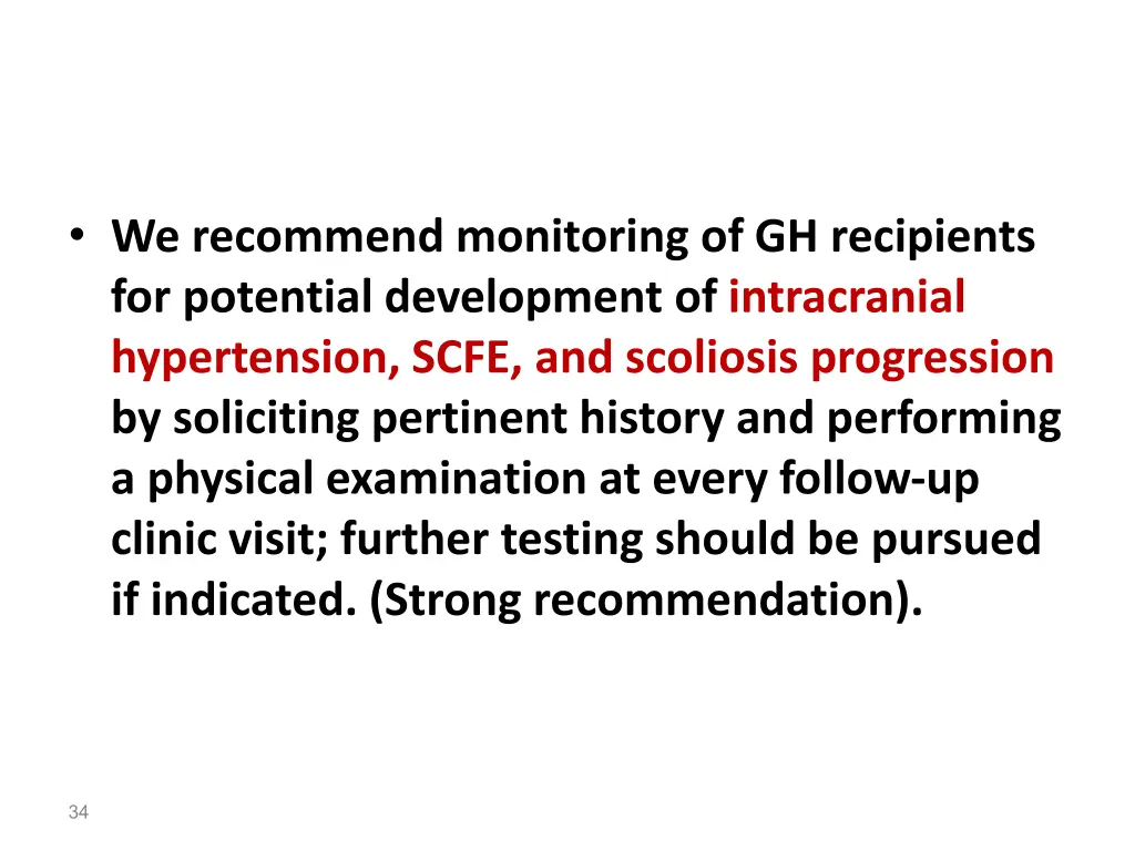 we recommend monitoring of gh recipients