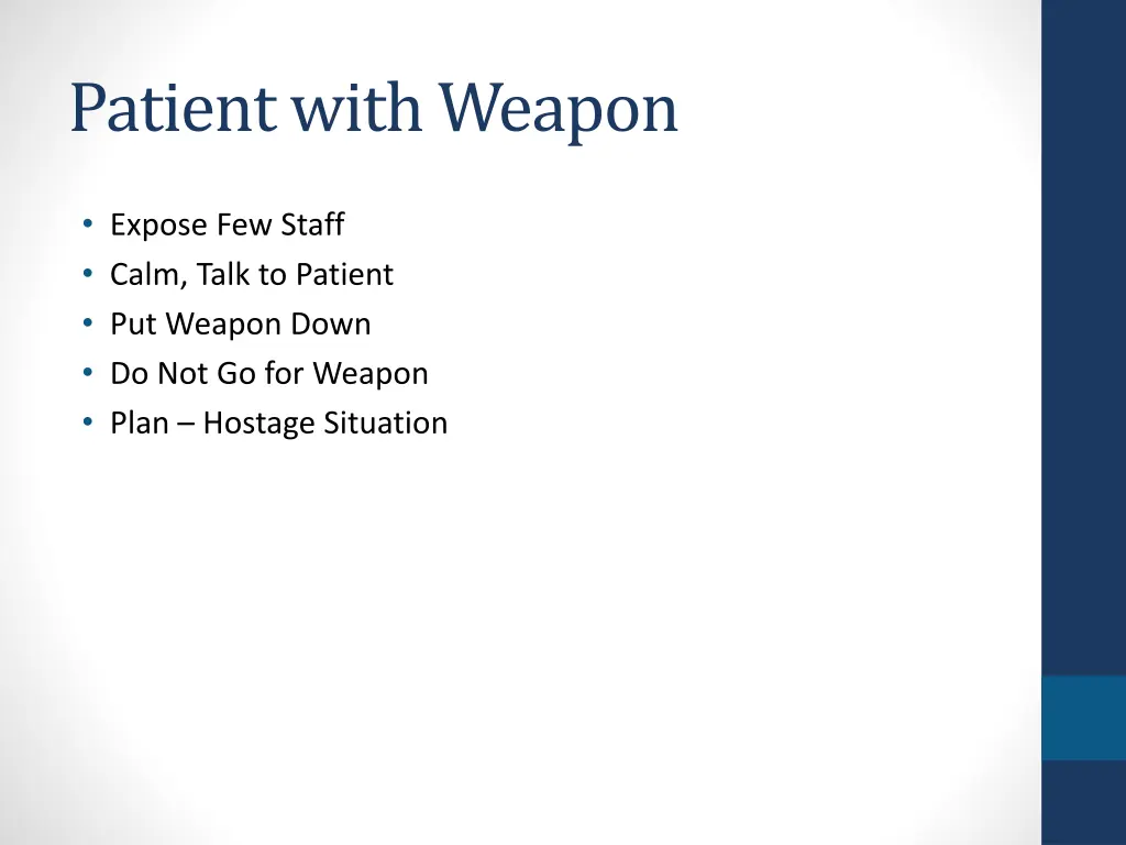 patient with weapon