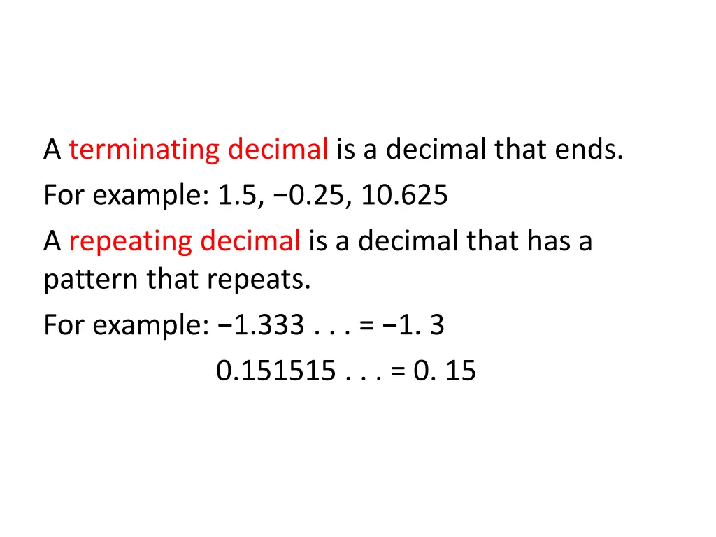 a terminating decimal is a decimal that ends
