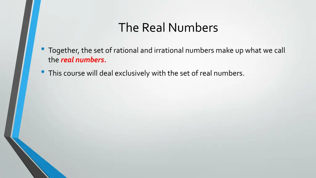 the real numbers