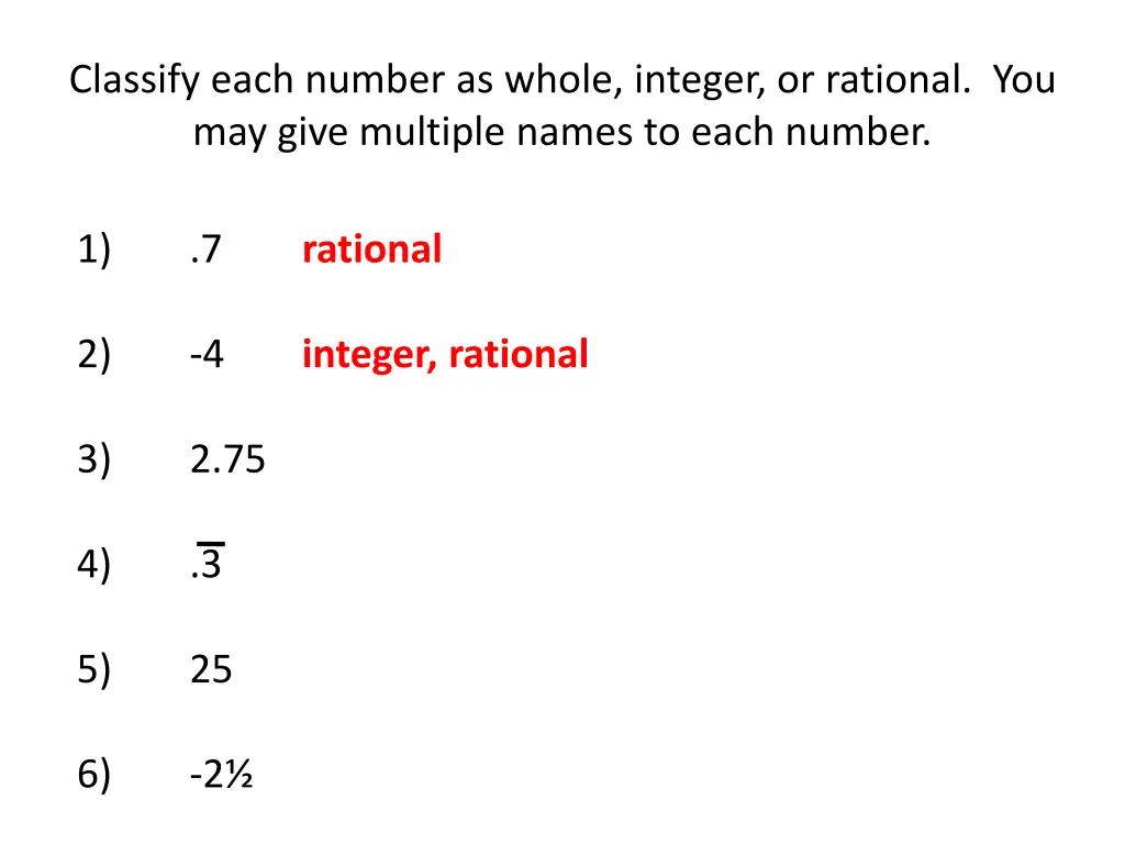 classify each number as whole integer or rational 2
