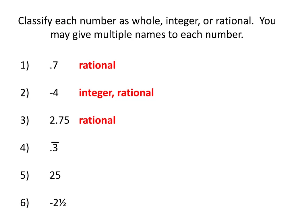 classify each number as whole integer or rational 3
