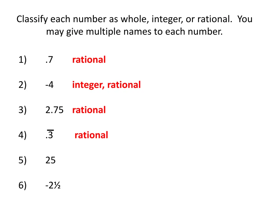 classify each number as whole integer or rational 4