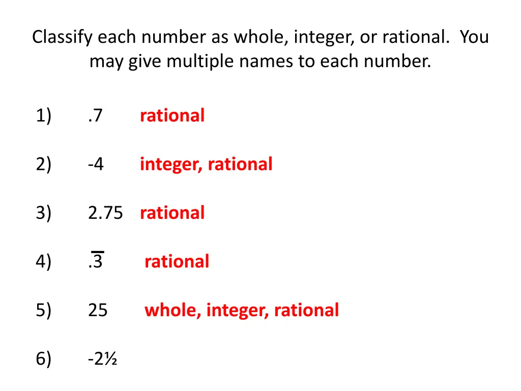 classify each number as whole integer or rational 5