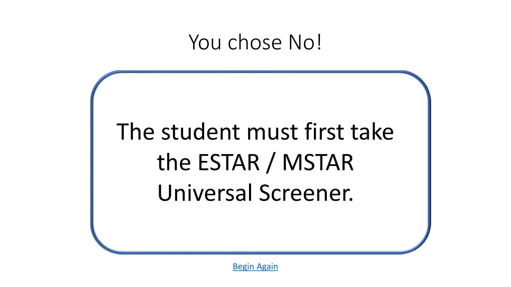 you chose no